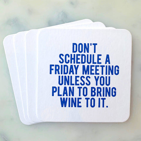 Don't Schedule a Friday Meeting Coasters