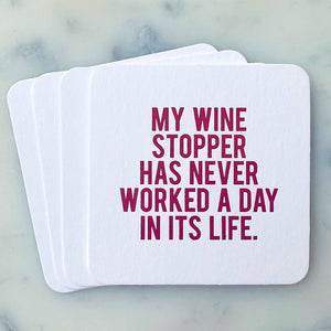 My Wine Stopper Has Never Coasters