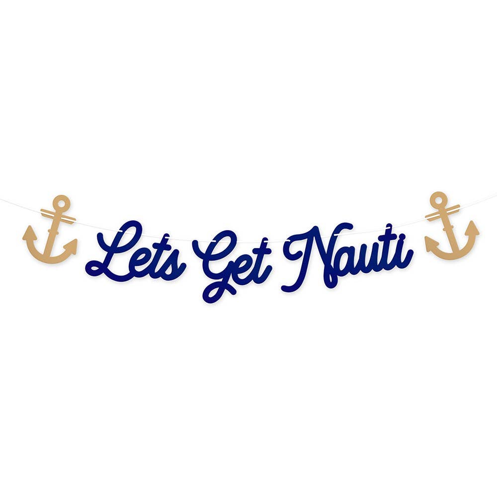 Let’s Get Nauti - Bachelorette Banner