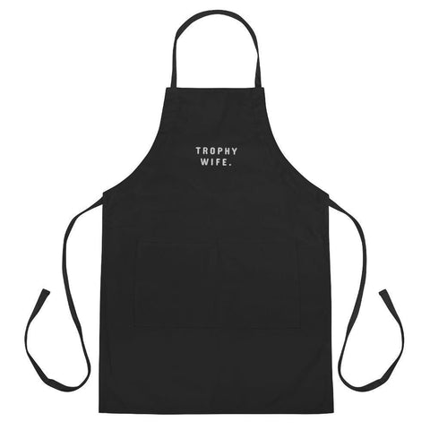 Trophy Wife Embroidered Apron - Party Ingredients